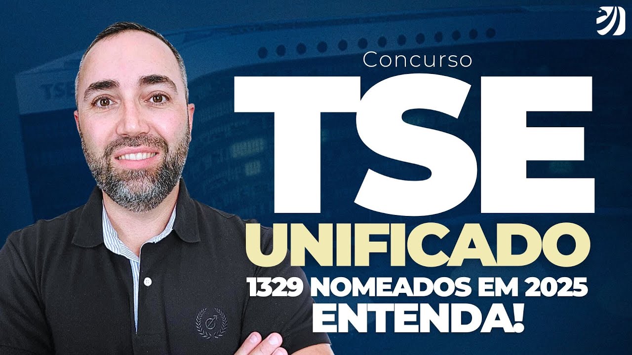 CONCURSO TSE UNIFICADO: 1329 NOMEADOS EM 2025? ENTENDA! (Robson Oliveira)