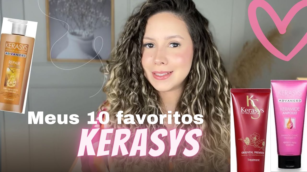 Minhas linhas preferidas da Kerasys - marca coreana!