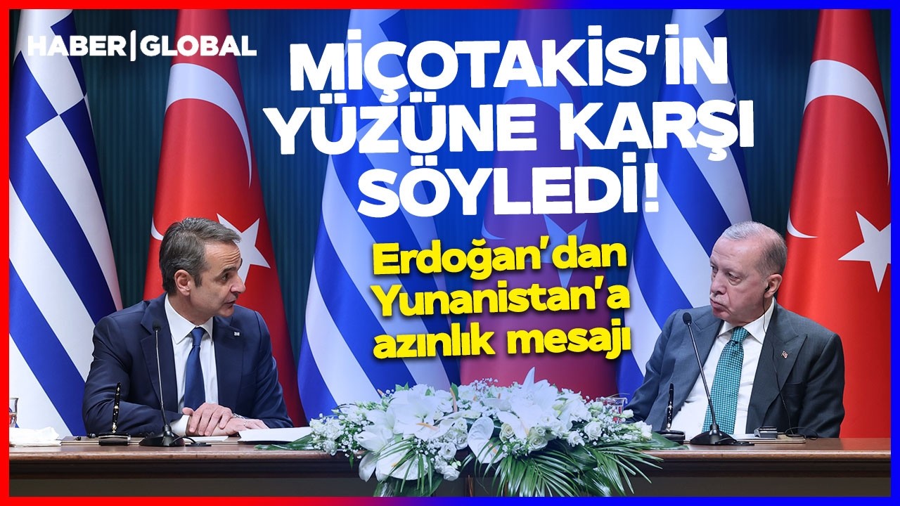 Erdoğan'dan Yunanistan'a Azınlık Mesajı! Miçotakis'in Yüzüne Karşı Söyledi!