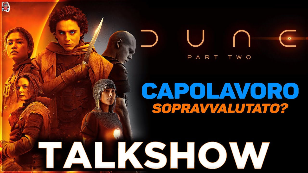 DUNE 2 è un CAPOLAVORO SOPRAVVALUTATO?🍿Talkshow