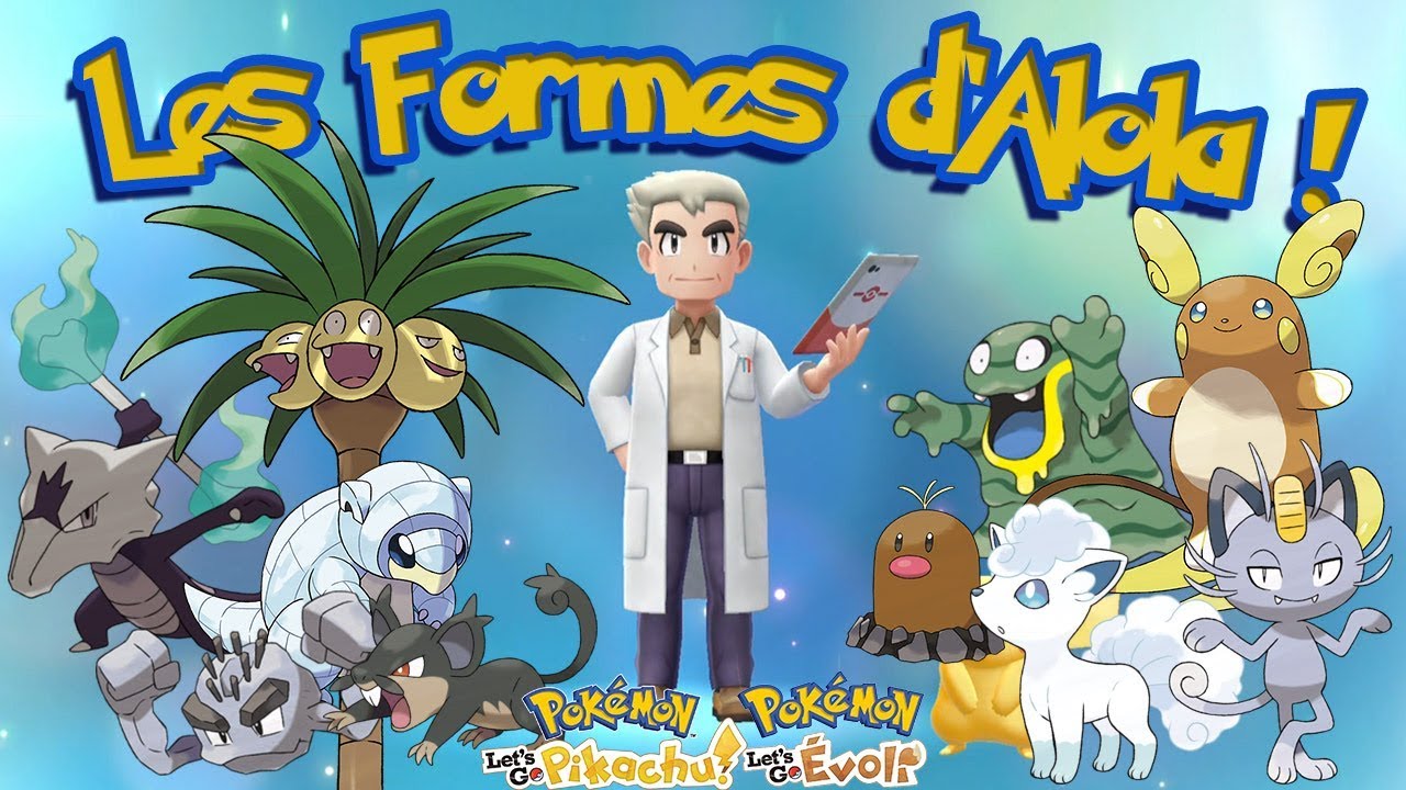 Pokémon Let’s Go, Pikachu et Évoli : Avoir les formes d’Alola sans Pokémon Go !
