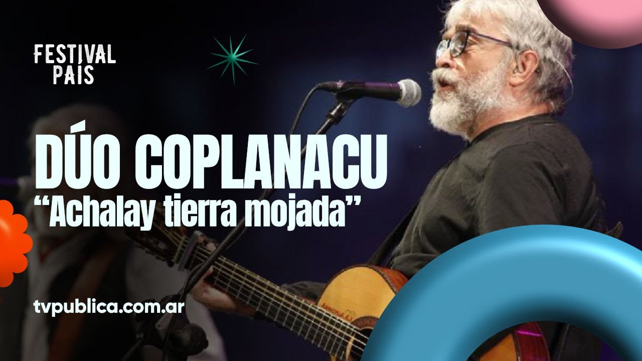 Achalay Tierra Mojada por Dúo Coplanacu en Jesús María - Festival País 2024