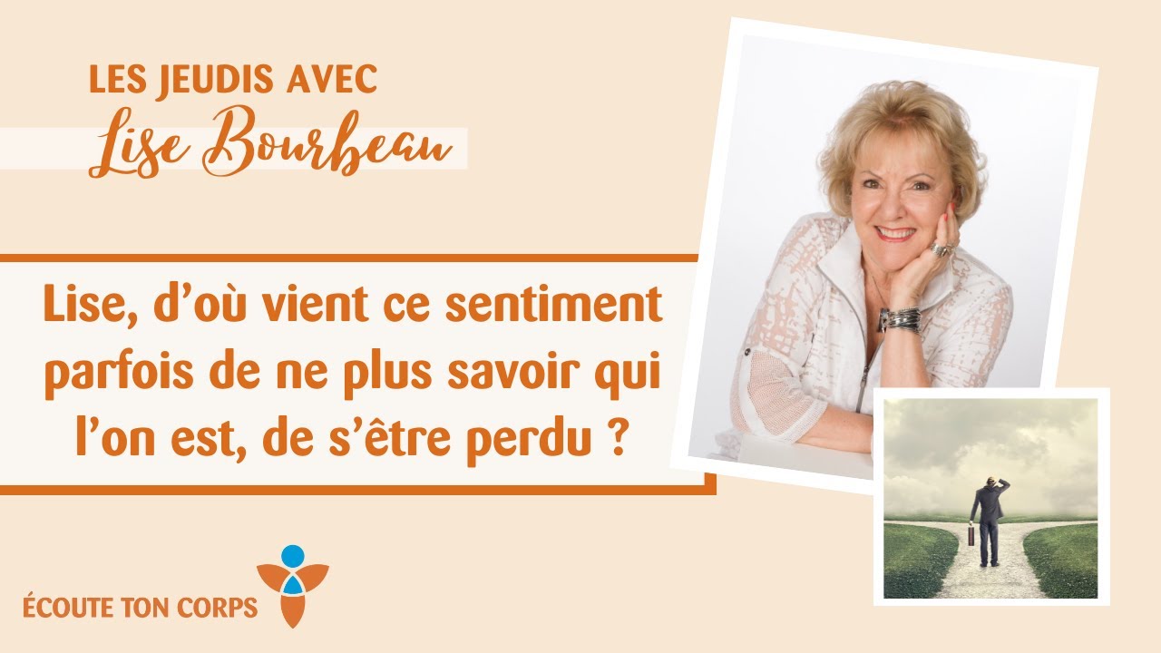 Capsule #16 : Lise, d’où vient ce sentiment parfois de ne plus savoir qui l’on est, de s’être perdu?