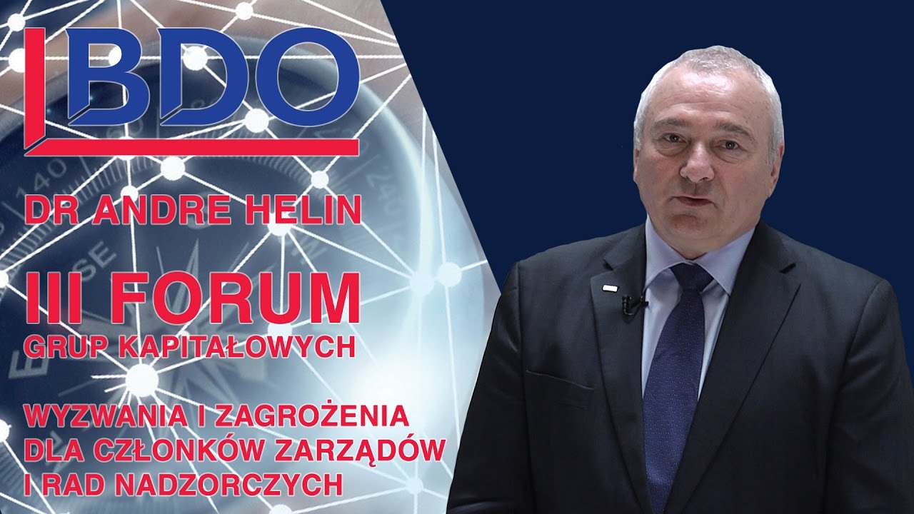 III Forum Grup Kapitałowych: Dr Andre Helin, BDO Sp. z o.o.