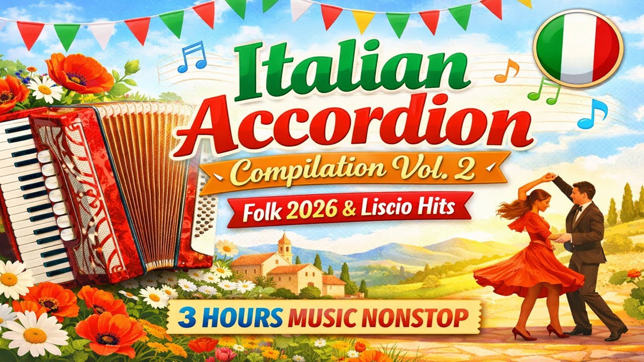 Italian Accordion Compilation Vol. 2 | Folk 2026 • Best of Italian Liscio & Folk | 3 Hours Music