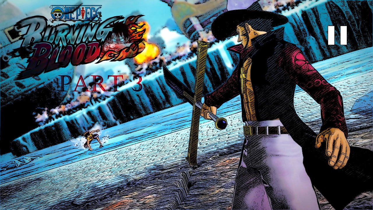 One Piece Burning Blood Walkthrough Part 3 - Master Swordsman Mihawk!