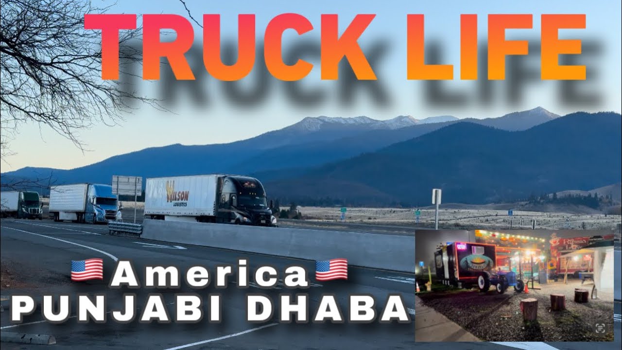 TRUCK LIFE | LA to Seattle Route i5 | Punjabi Dhaba | vlogger | Daljit Dhanoa