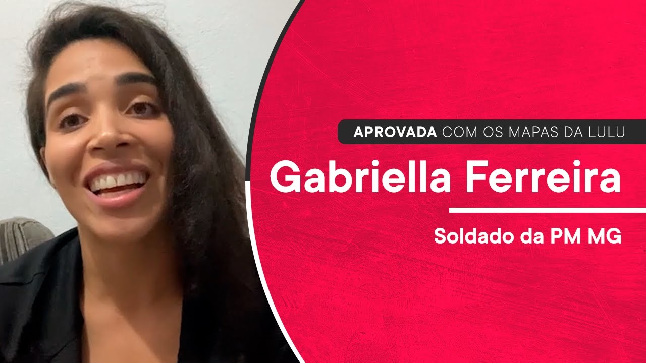 Gabriella Ferreira (Pol&iacute;cia Militar) | Aprovada Mapas da Lulu