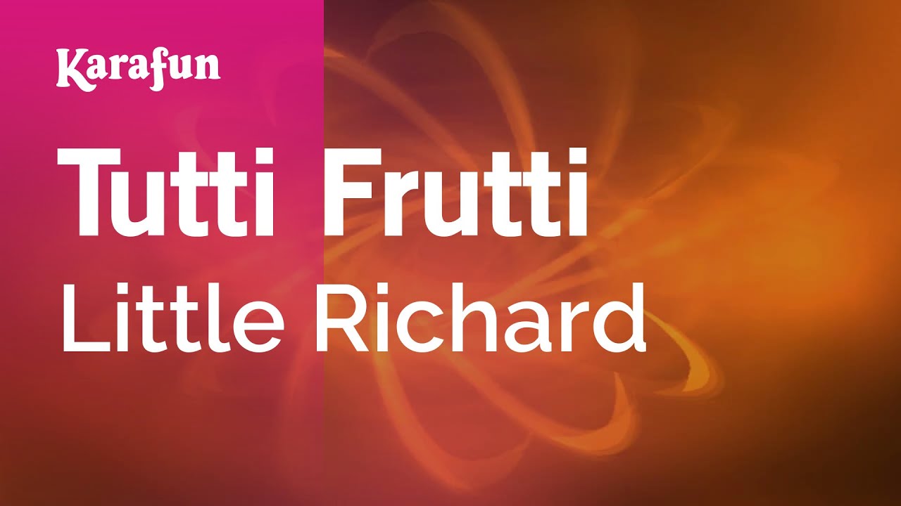Tutti Frutti - Little Richard | Karaoke Version | KaraFun