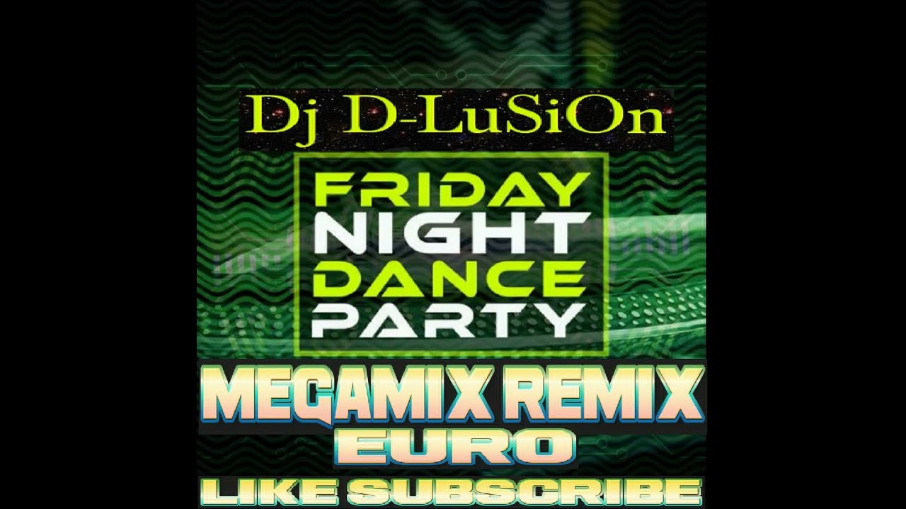 Dj D-LuSiOn - EuroDance Hit Mix
