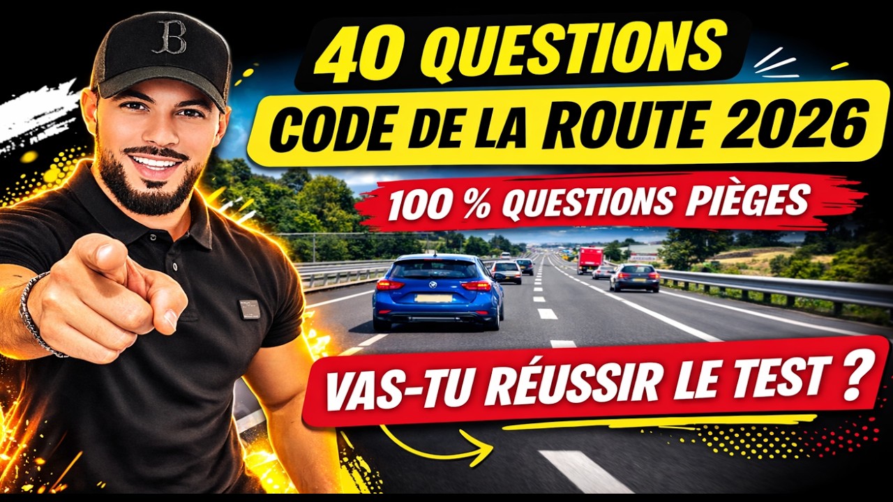 CODE DE LA ROUTE 2026/ TEST EXAMEN 40 QUESTIONS
