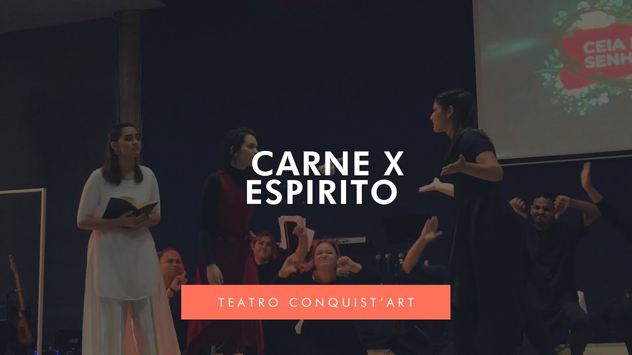 Carne X Espirito - Teatro Conquist'art