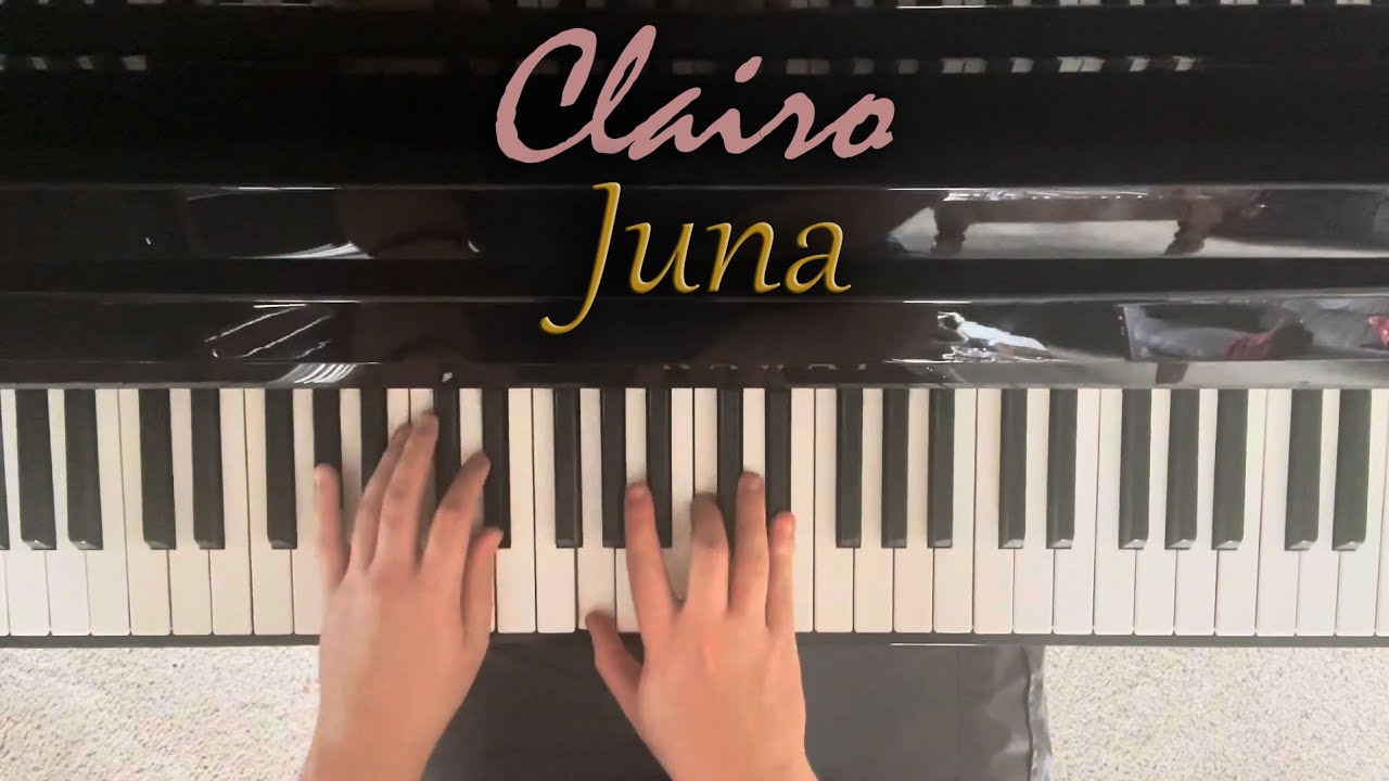 Juna | Clairo Piano Cover