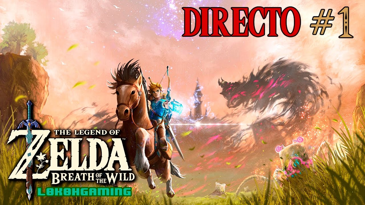 Zelda: Breath of The Wild - Directo #1 - Español - Impresiones - Primeros Pasos - Nintendo Switch