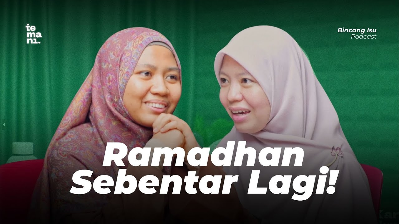 Siapkan Ramadhanmu! [Bincang Isu 71] ft. Teh Karina Hakman