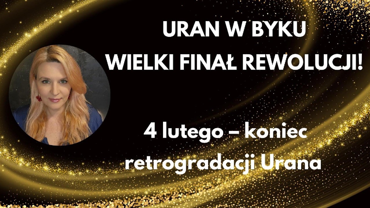 Uran kończy retrogradację – ostatni etap rewolucji w znaku Byka