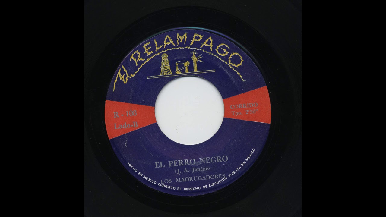 Los Madrugadores - El Perro Negro - El Relampago r-108-b