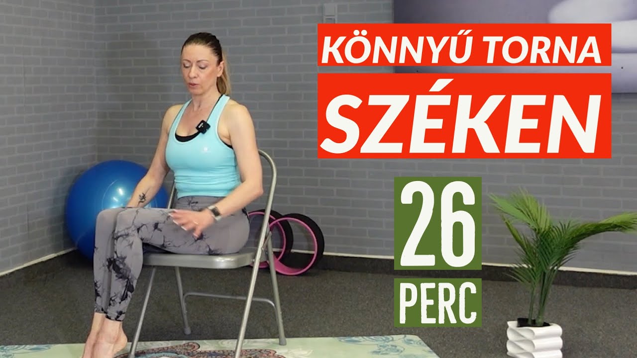 Könnyű torna széken, teljes test átmozgatása