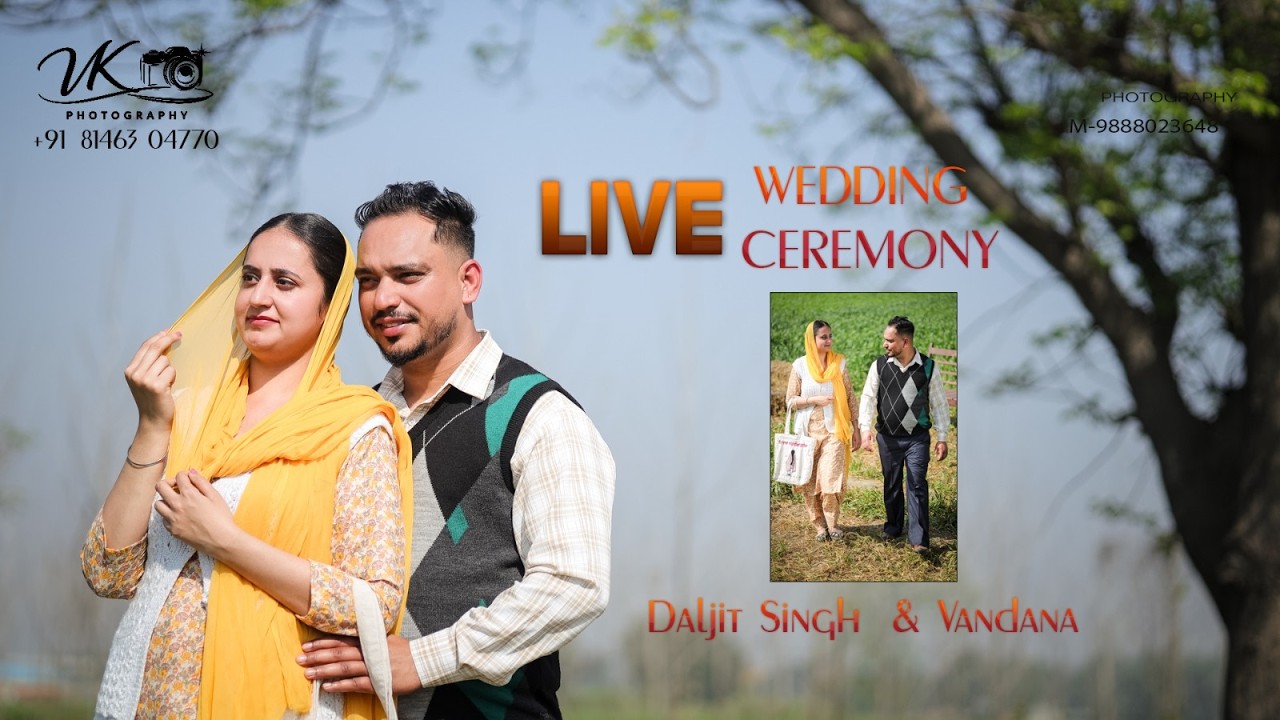 Live🛑 Wedding Day || Daljit Singh & Vandana|| Live By.V.K Photography || Mob.81463- 04770