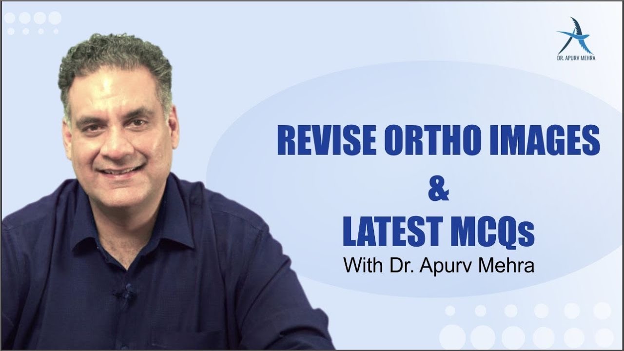 Orthopedics Image-based Discussion | Latest MCQs with Dr. Apurv Mehra
