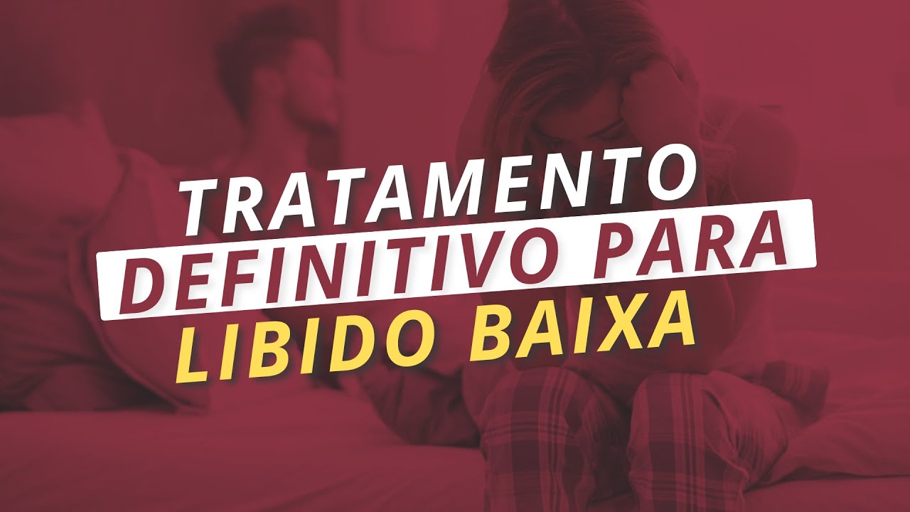 O que causa LIBIDO baixa? Descubra nesse vídeo as razões!