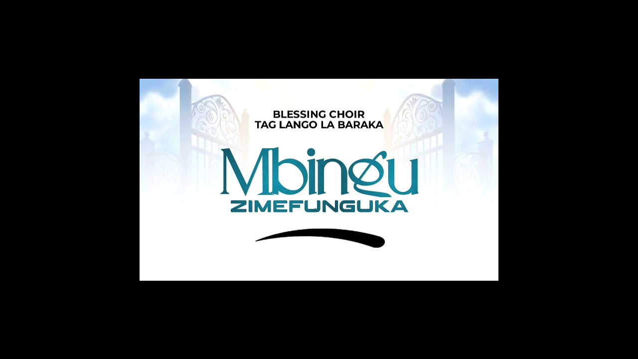 Blessing Choir TAG Blessing City Church MBINGU ZIMEFUNGUKA (Official lyrics music Audio No 01)
