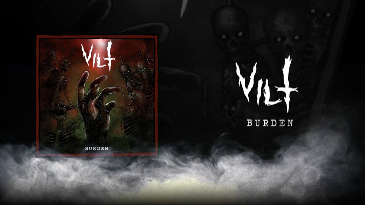 VILT - Burden - (Official Lyric video)
