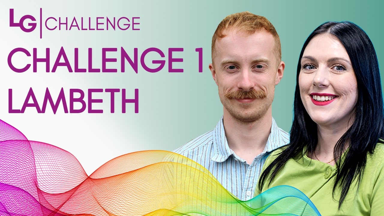 LG Challenge 2026 -  Challenge 1 - London Boroug of Lambeth - Audio Described