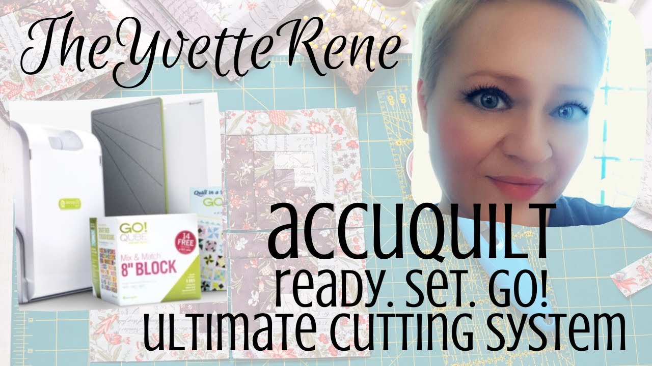 AccuQuilt Ready. Set. GO! Ultimate Fabric Cutting System | TheYvetteRene