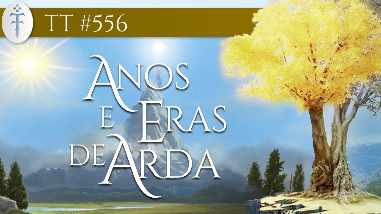 Os Anos e as Eras de Arda (Infográfico) | TT 556