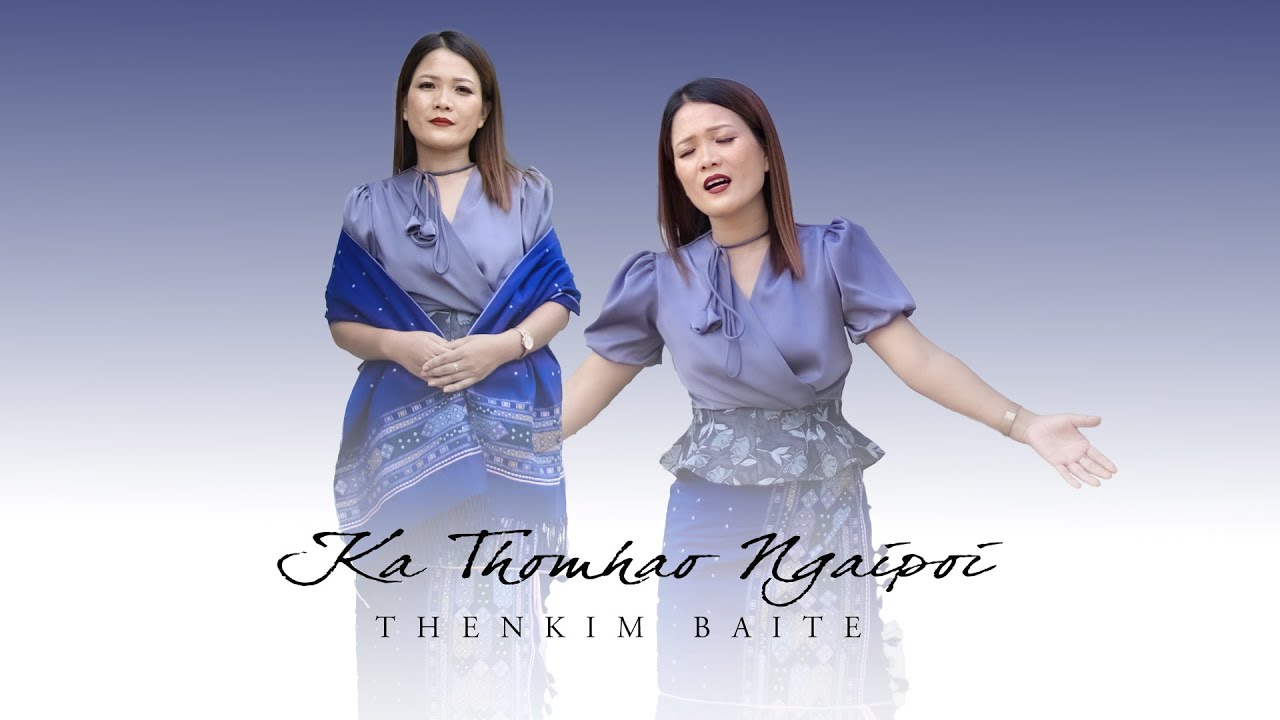 KA THOMHAO NGAIPOI - THENKIM BAITE