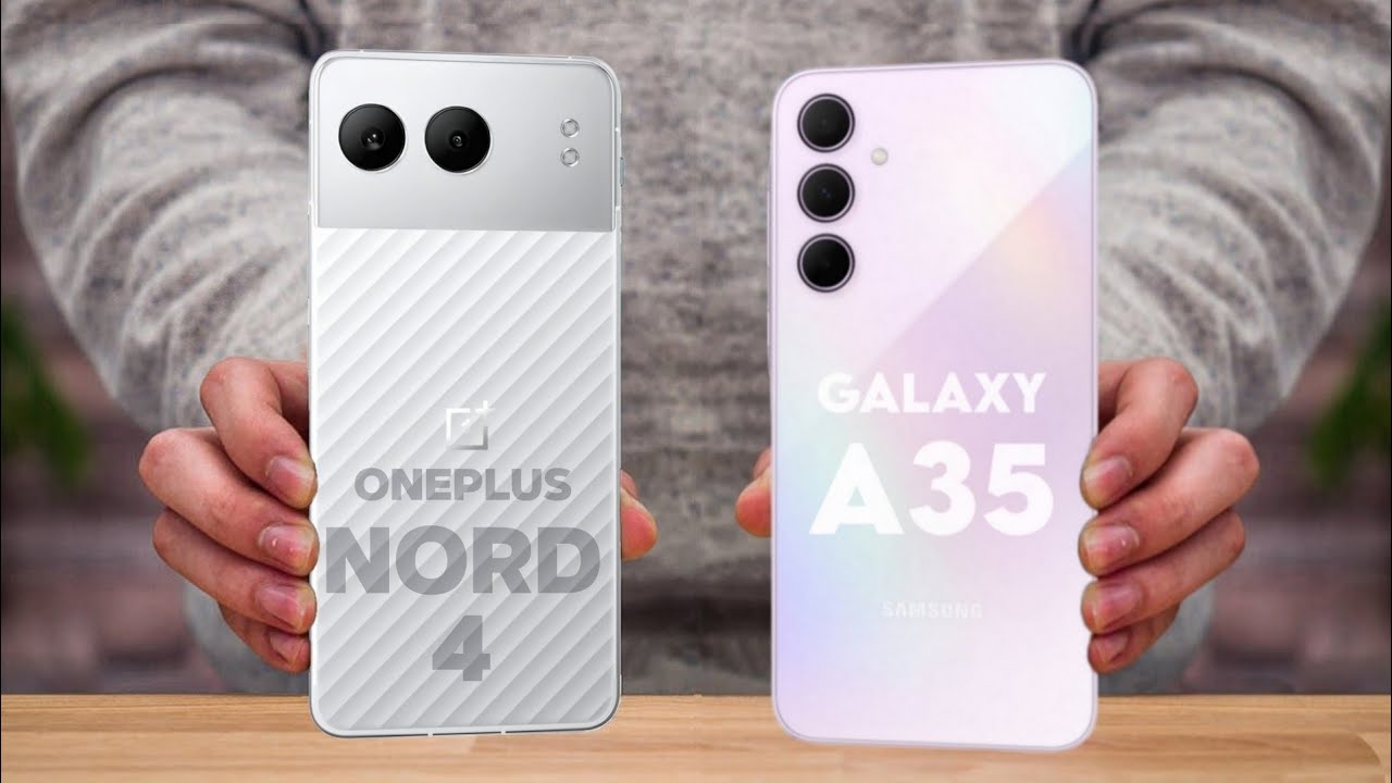 OnePlus Nord 4 против Samsung Galaxy A35 — какой из них лучше для вас 🔥