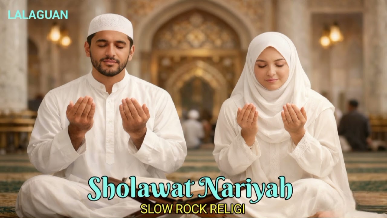 Sholawat Nariyah (SLOW ROCK RELIGI)