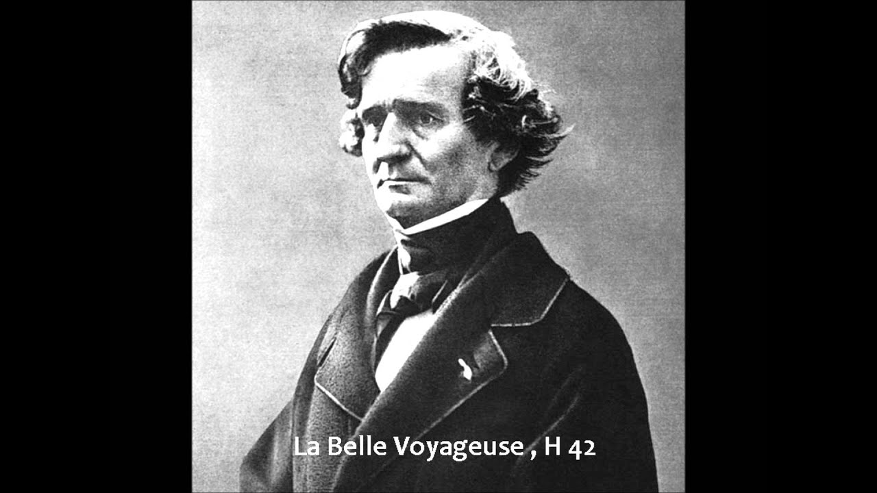 Hector Berlioz - La Belle Voyageuse , H 42
