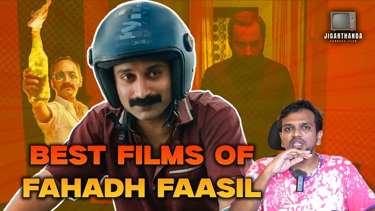 Best Films Of Fahadh Faasil | Malayalam Movies | Jigarthanda Sambava Club