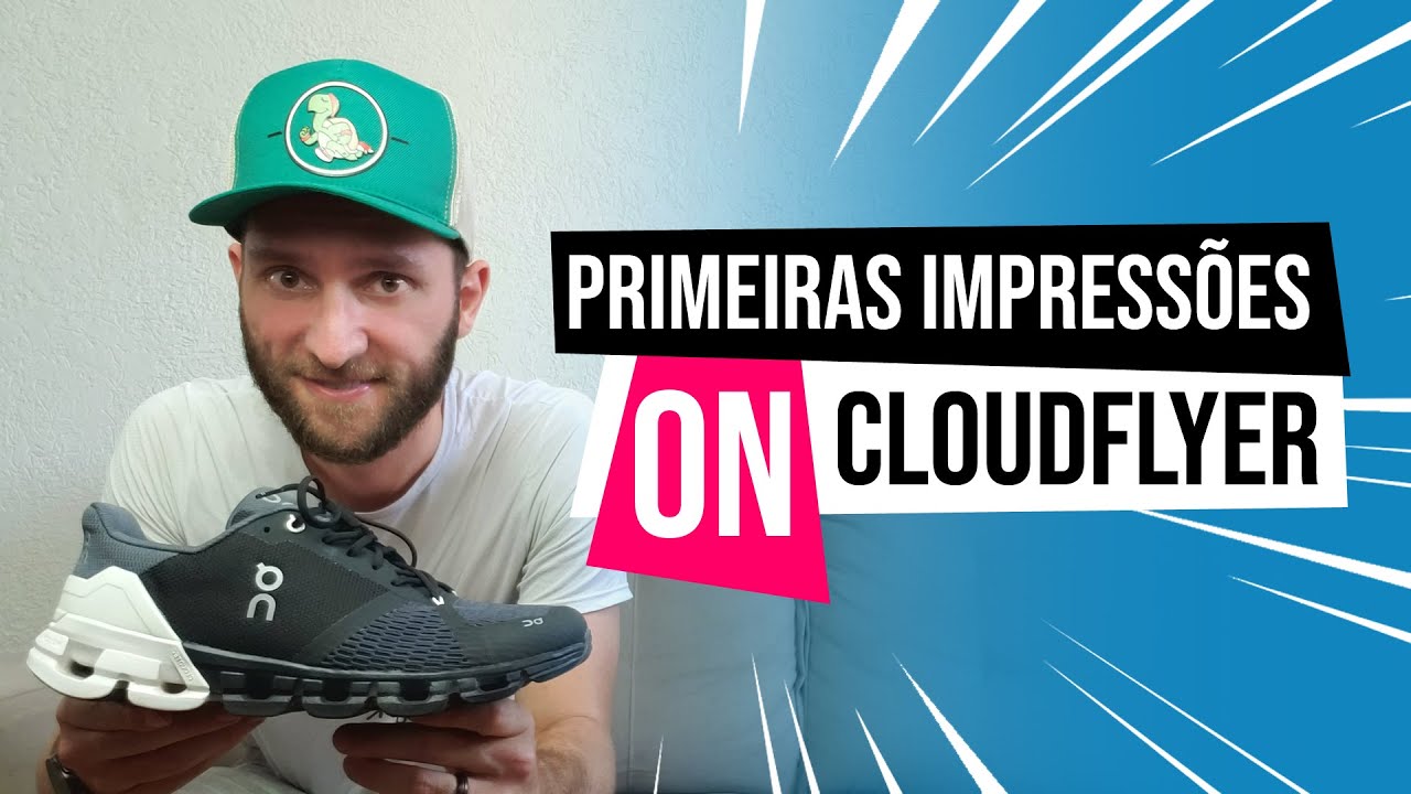 ON CLOUDFLYER - Primeiras Impressões! (Tem PLACA?)