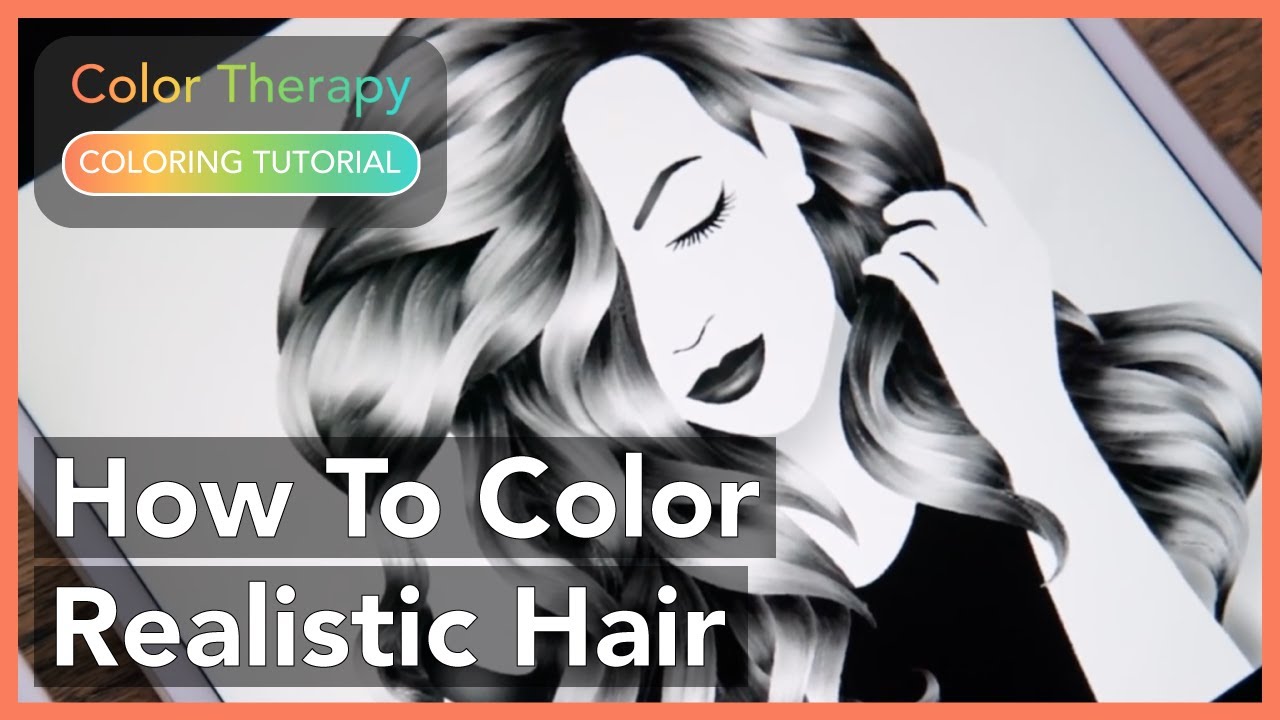 Coloring Tutorial: How to Color Realistic Hair with Color Therapy App