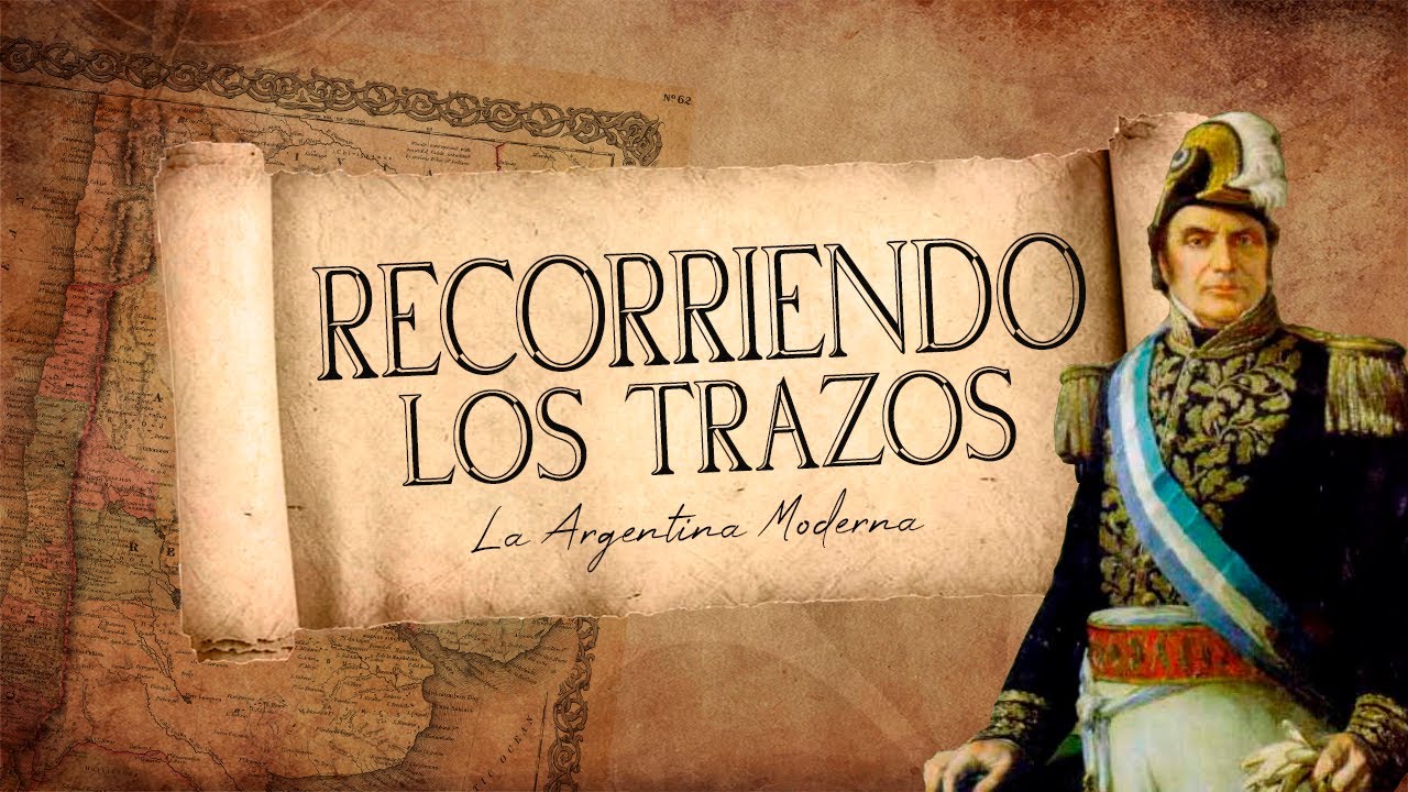Recorriendo los Trazos - La Argentina Moderna (1852-1916)