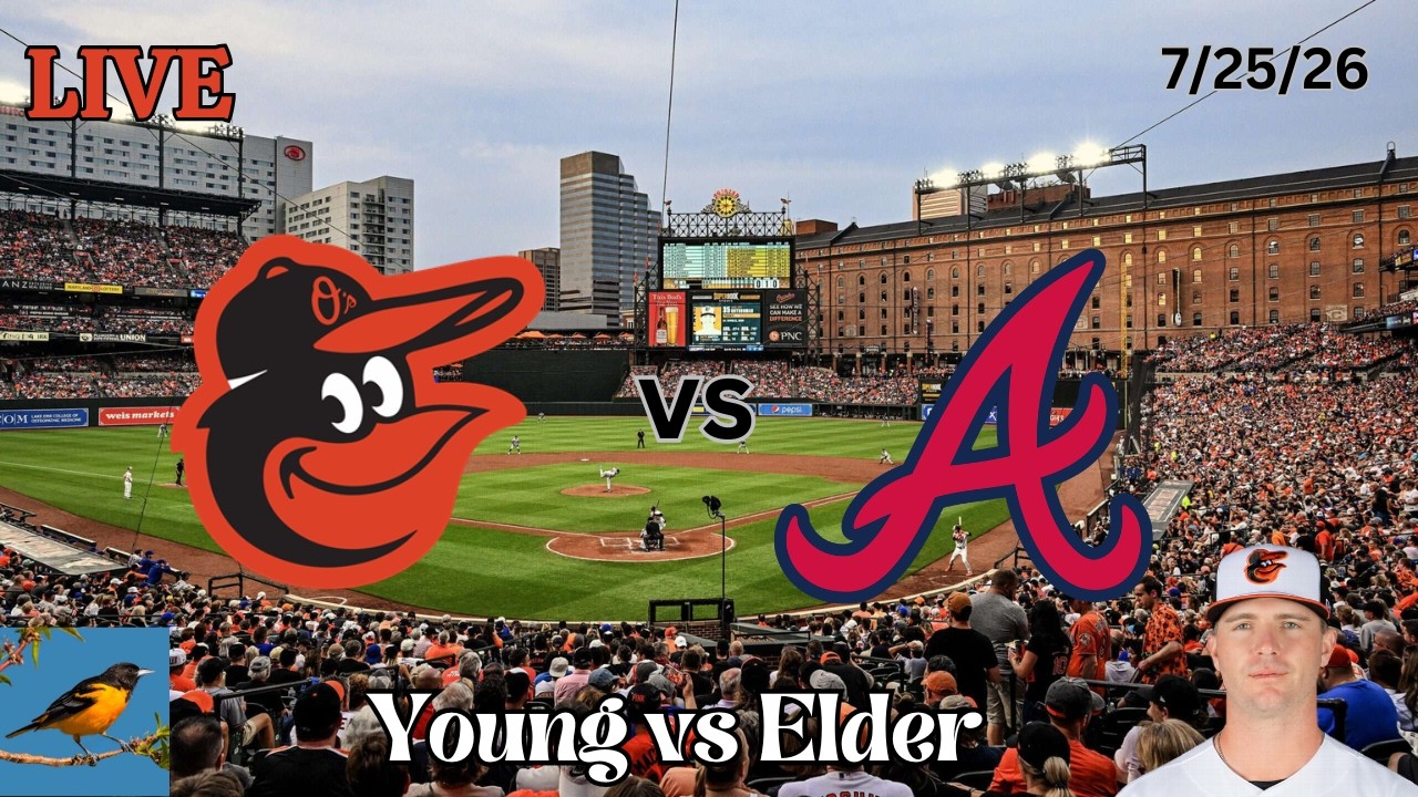 Baltimore Orioles vs Atlanta Braves | LIVE Play-by-Play & Commentary | 7/25/26 | Young - Game 105