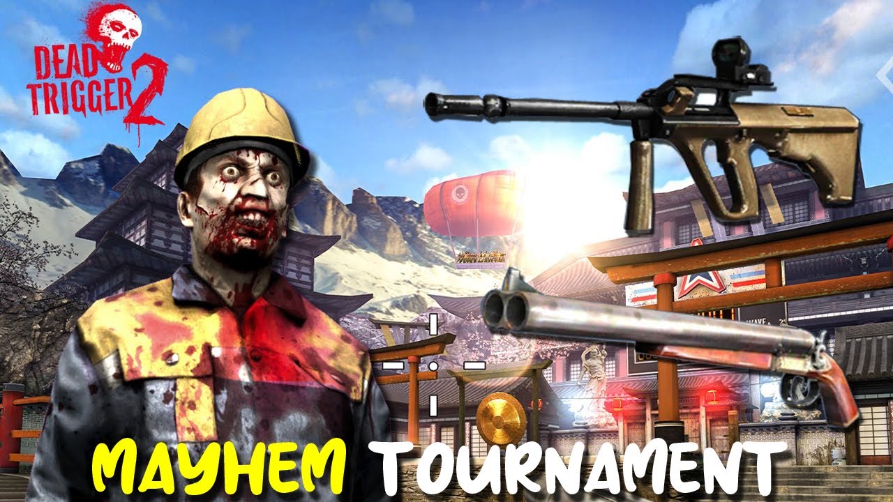 DEAD TRIGGER 2 : MAYHEM TOURNAMENT