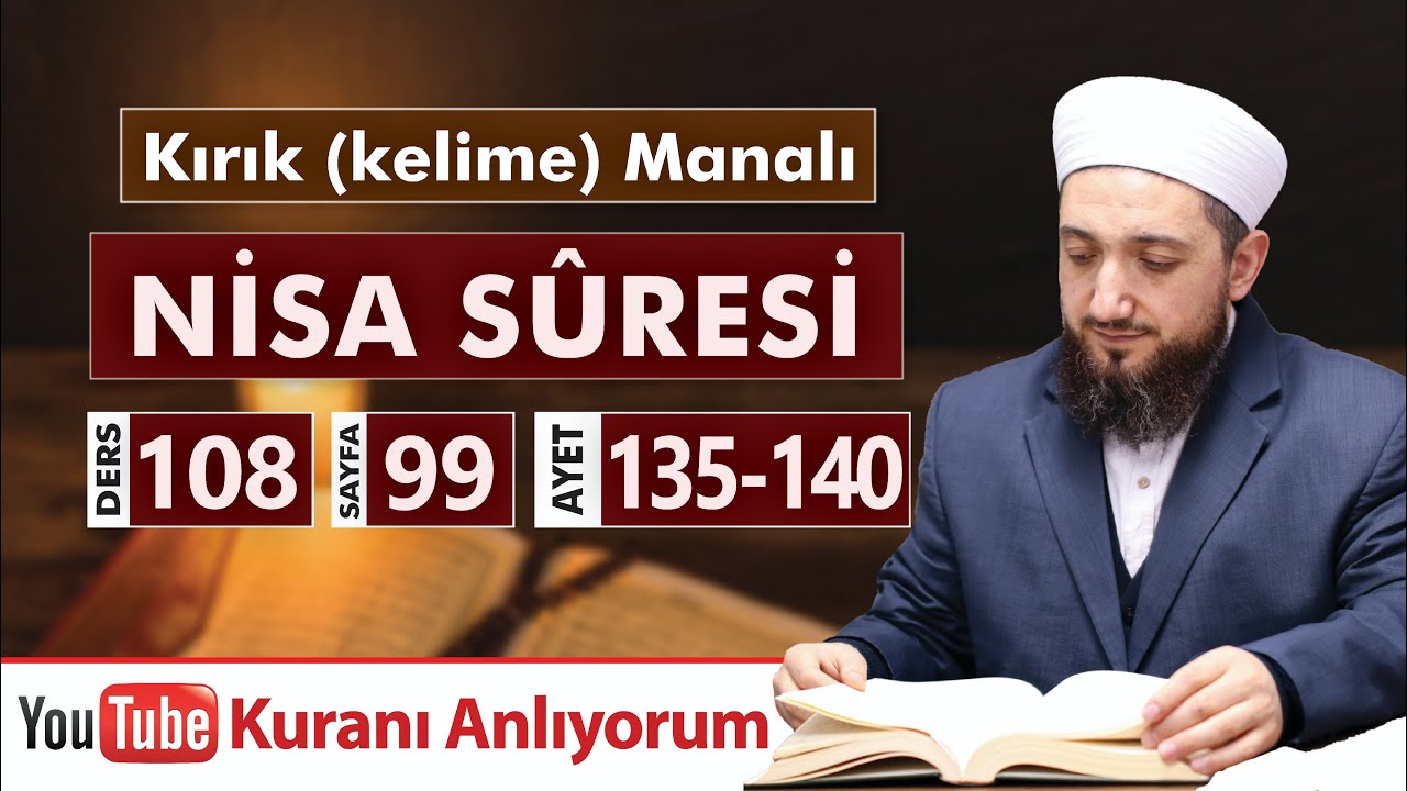 (108) Kırık Manalı NİSA SÛRESİ 135-140 | Kuranı Anlıyorum