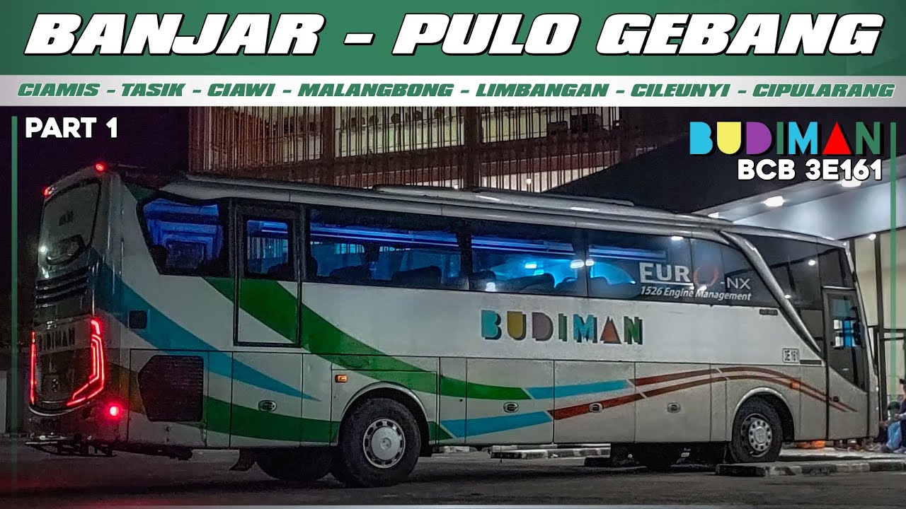 BUDIMAN 3E161 (BANJAR - PULO GEBANG) || Belum Ada 500 Meter Kok Udah Trouble?!😭🏳️ || PART 1
