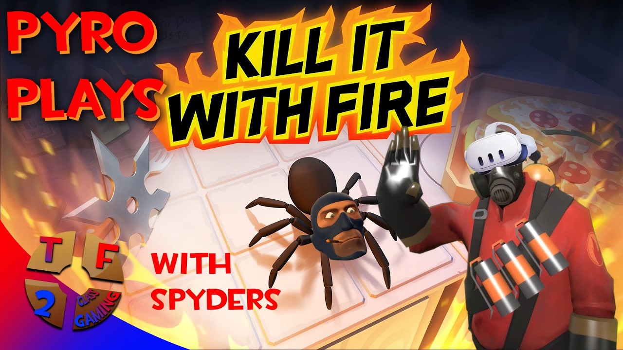 Pyro играет в Kill It With Fire VR