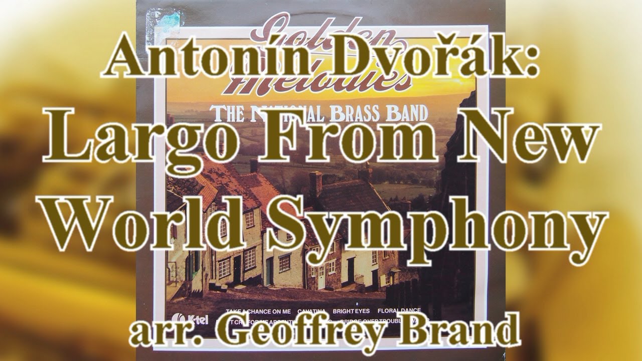 The National Brass Band: Largo From New World Symphony (Horn Solo)