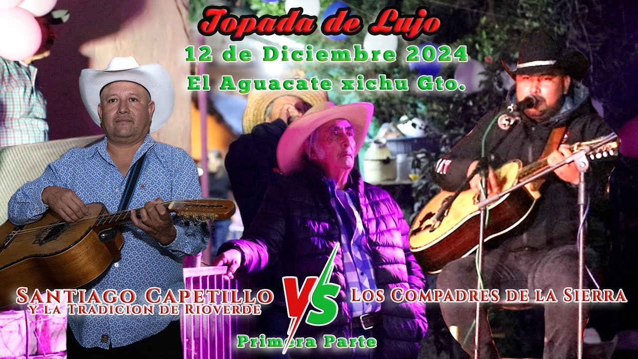 Topada Santiago Capetillo vs Los Compadres de la Sierra 