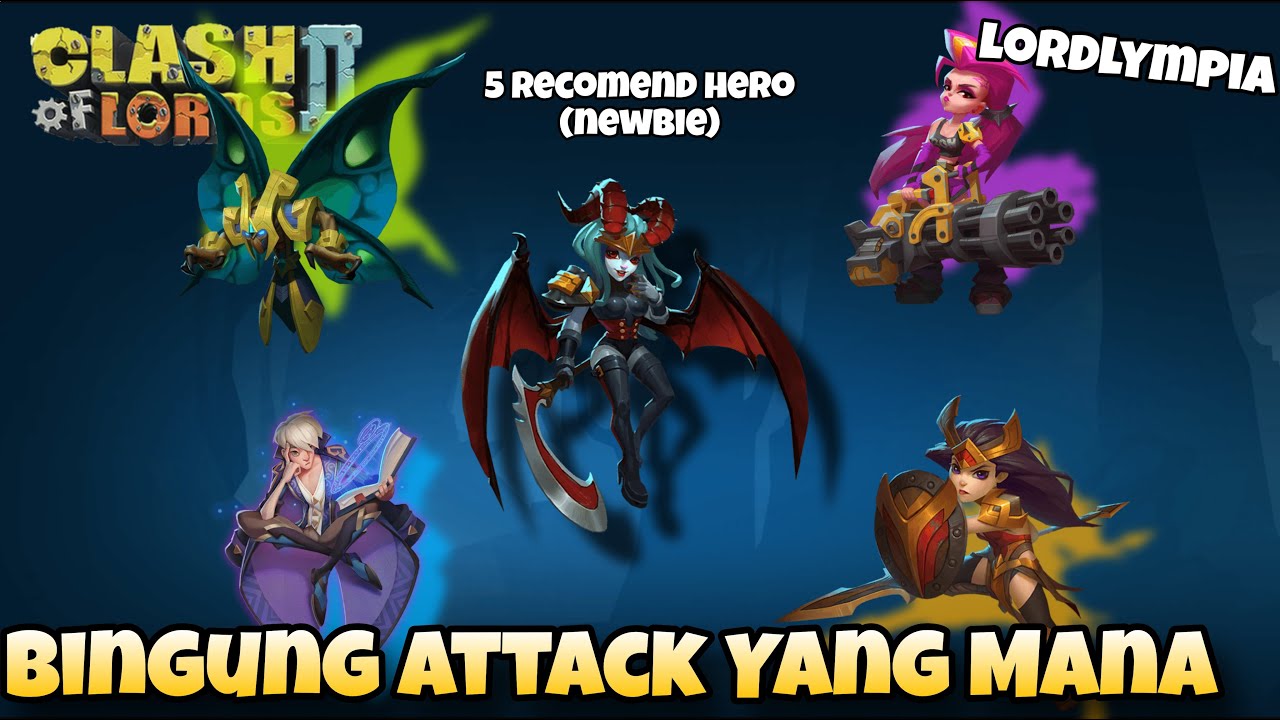 5 HERO REKOMENDASI UNTUK PEMULA - CLASH OF LORDS 2