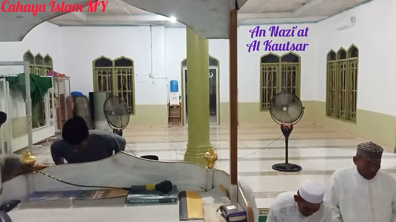 Surat An Nazi'at & Al Kautsar // Sholat Maghrib Berjamaah 