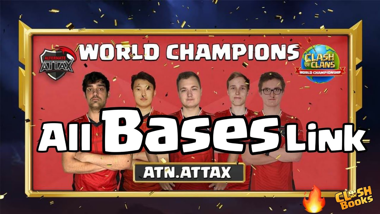 CLASH OF CLANS WORLD CHAMPIONSHIP WINNERS atn.Attax ALL FINALS BASES WITH LINK IN DESCRIPTION |