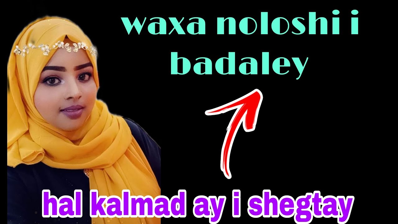 😍waxa nolosheydi dhamed badaley hal dardaran ay i sisay  nolol badal dhaba@afnaaneddabsan