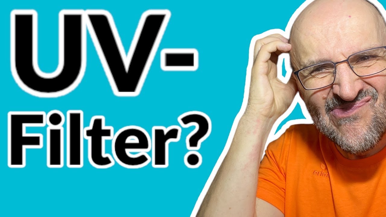 Brauchst du einen UV-FILTER f&uuml;r dein Objektiv? 📸